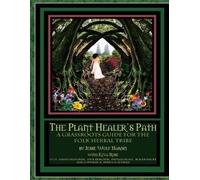 Paul Bergner Kiva Rose David Hoffman The Plant Healer's Path (Tascabile)