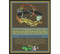 Paul Bergner Thomas Easley Kiva Hardin Herbal Clinician II (Tascabile)