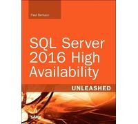 Paul Bertucci R SQL Server 2016 High Availability Unleashed (include (Tascabile)