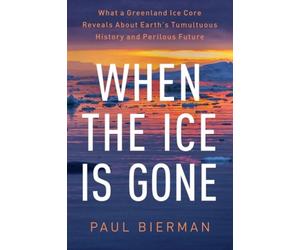 Paul Bierman When the Ice Is Gone (Copertina rigida)