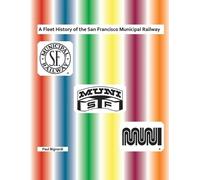 Paul Bignardi A Fleet History of the San Francisco Municipal Railway (Tascabile)