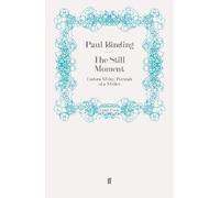 Paul Binding The Still Moment (Tascabile)