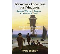 Paul Bishop Reading Goethe at Midlife (Tascabile)