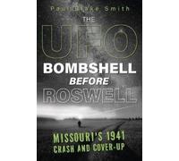 Paul Blake Smit The UFO Bombshell Before Roswel (Tascabile) (PRESALE 08/08/2026)