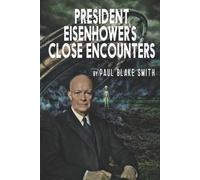Paul Blake Smith President Eisenhower's Close Encounters (Tascabile)