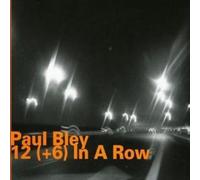 Paul Bley 12 (+6) in a Row (CD) Album