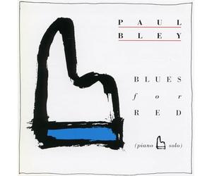 Paul Bley - Blues For Fred