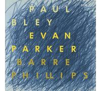 Paul Bley/Evan Parker/Barre Phillips Time Will Tell (CD) Album