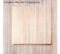 Paul Bley - Open To Love
