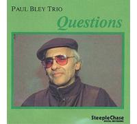 Paul Bley Trio Questions (CD) Album