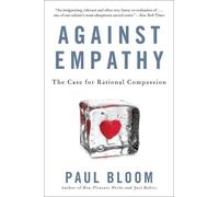 Paul Bloom Against Empathy (Tascabile)