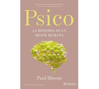 Paul Bloom Psico: La Historia de la Mente Humana / Psych: The Story (Tascabile)