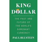 Paul Blustein King Dollar (Copertina rigida)
