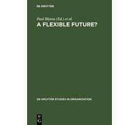Paul Blyton A Flexible Future? (Copertina rigida)