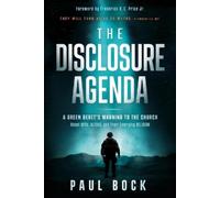 Paul Bock The Disclosure Agenda: A Green Beret's Warning to the Chur (Tascabile)