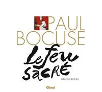 Paul Bocuse: Le feu sacré