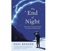 Paul Bogard The End of Night (Tascabile)
