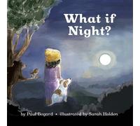 Paul Bogard What If Night? (Tascabile)