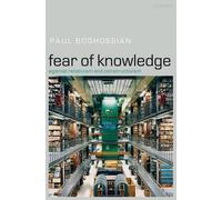 Paul Boghossian Fear of Knowledge (Copertina rigida)