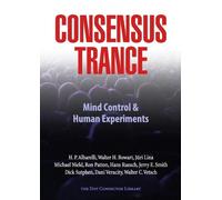 Paul Bondarovski Walter H. Bowart H. P. Albarelli Jr Consensus Tranc (Tascabile)