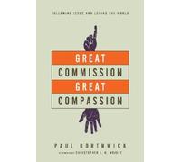 Paul Borthwick Great Commission, Great Compassion - Following Jesus (Tascabile)