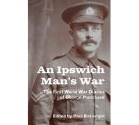 Paul Botwright An Ipswich Man’s War (Copertina rigida) Suffolk Records Society