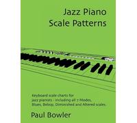 Paul Bowler Jazz Piano Scale Patterns (Tascabile)