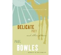Paul Bowles Delicate Prey and Other Stories (Tascabile)