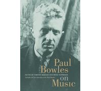 Paul Bowles Paul Bowles on Music (Copertina rigida)