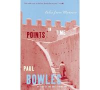 Paul Bowles Points in Time (Tascabile)