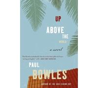 Paul Bowles Up Above the World (Tascabile)