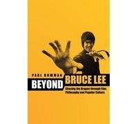 Paul Bowman Beyond Bruce Lee (Copertina rigida)