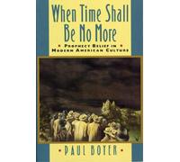 Paul Boyer When Time Shall Be No More (Tascabile) Studies in Cultural History