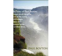 Paul Boyton The Story Of Paul Boyton (Copertina rigida)
