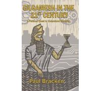 Paul Bracken Gilgamesh in the 21st Century (Copertina rigida)