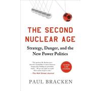 Paul Bracken The Second Nuclear Age (Tascabile)