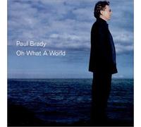 Paul Brady - Oh What a World