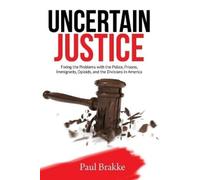 Paul Brakke Uncertain Justice (Tascabile)