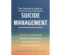 Paul Brasler The Clinician's Guide to Suicide Management (Tascabile)