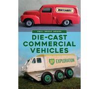 Paul Brent Adams Die-cast Commercial Vehicles (Tascabile)