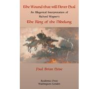 Paul Brian Heise The Wound That Will Never Heal (Copertina rigida)