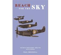 Paul Brickhill Reach for the Sky (Tascabile) W&N Military