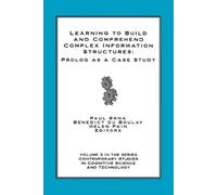 Paul Brna Benedict du Learning to Build and Comprehend Complex Info (Tascabile)