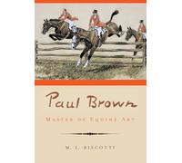 Paul Brown: Master of Equine Art