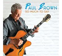 Paul Brown So Much to Say (CD) Album