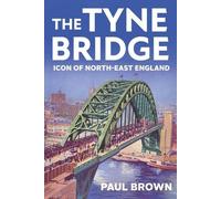 Paul Brown The Tyne Bridge (Tascabile)