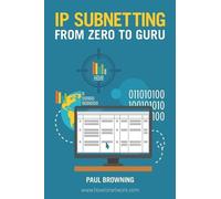 Paul Browning IP Subnetting - From Zero to Guru (Tascabile)