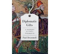 Paul Brummell Diplomatic Gifts (Copertina rigida)