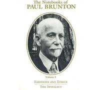Paul Brunton Emotions & Ethics / The Intellect (Copertina rigida)