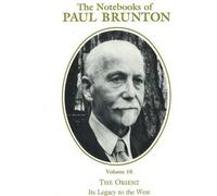 Paul Brunton Orient Its Legacy to the West (Copertina rigida)